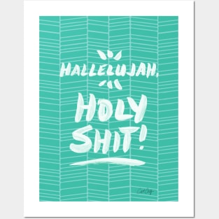 Hallelujah, Holy Shit! Turquoise Posters and Art